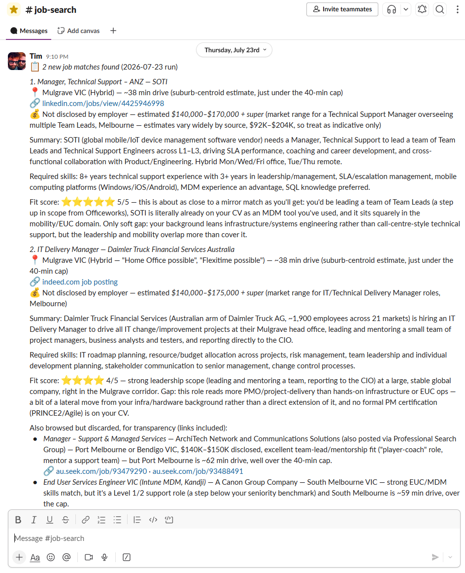 Screenshot of a Slack message in a #job-search channel headed "2 new job matches found (2026-07-23 run)". Each job lists title, company, location and hybrid status, an estimated drive time, a link, an estimated salary range clearly labelled as not disclosed by the employer, a summary of the role, the required skills, and a star fit-score out of five with reasoning — 5/5 for a Manager Technical Support role and 4/5 for an IT Delivery Manager role. Below them, a list of roles that were browsed and discarded, each with the reason and a link